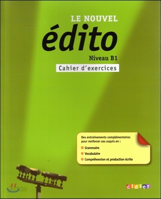 Le Nouvel Edito B1. Cahier d’exercices