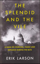 The Splendid and the Vile