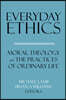 Everyday Ethics: Moral Theology and the Practices of Ordinary Life