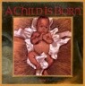 A Child is Born