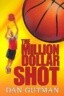 The Million Dollar Shot