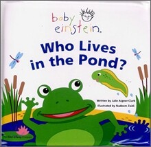Baby Einstein Who Lives in the Pond?
