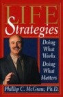 Life Strategies: Doing What Works, Doing What Matters
