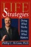 Life Strategies: Doing What Works, Doing What Matters