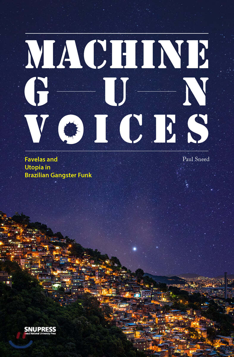 Machine Gun Voices: Favelas and Utopia In Brazilian Gangster Funk