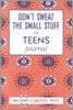 Don't Sweat the Small Stuff for Teens: Simple Ways to Keep Your Cool in Stressful Times