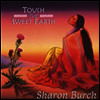 Sharon Burch - Touch the Sweet Earth (CD)