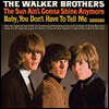 The Walker Brothers (워커 브라더스) - The Sun Ain't Gonna Shine Anymore [LP]