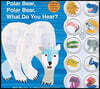 Polar Bear, Polar Bear, What Do You Hear?
