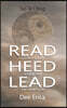 Read...contemplate Heed...integrate Lead...by example