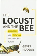 The Locust and the Bee: Predators and Creators in Capitalism's Future