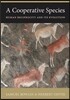 A Cooperative Species: Human Reciprocity and Its Evolution