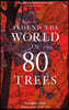 Around the World in 80 Trees