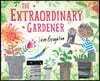 The Extraordinary Gardener