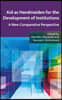 Aid as Handmaiden for the Development of Institutions: A New Comparative Perspective