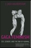 Gaga Feminism: Sex, Gender, and the End of Normal