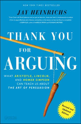 Thank You for Arguing: What Aristotle, Lincoln, and Homer Simpson Can Teach Us about the Art of Persuasion