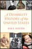 A Disability History of the United States