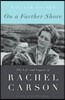 On a Farther Shore: The Life and Legacy of Rachel Carson