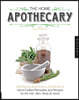 The Home Apothecary: Cold Spring Apothecary's Cookbook of Hand-Crafted Remedies & Recipes for the Hair, Skin, Body, and Home
