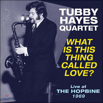 Tubby Hayes Quartet (터비 헤이즈 쿼텟) - What Is This Thing Called Love [LP]