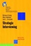 Strategic Interviewing: How to Hire Good People