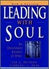 Leading with Soul: An Uncommon Journey in Spirit