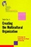 Creating the Multicultural Organization