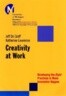 Creativity at Work: Developing the Right Practices to Make Innovation Happen