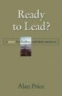 Ready to Lead?: A Story for Leaders and Their Mentors