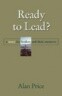 Ready to Lead?: A Story for Leaders and Their Mentors