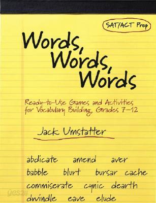 Words, Words, Words!: Ready-To-Use Games and Activities for Vocabulary Building, Grades 7-12