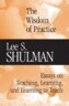 The Wisdom of Practice: Essays on Teaching, Learning, and Learning to Teach