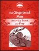 Classic Tales Second Edition: Level 2: The Gingerbread Man Activity Book & Play