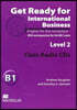 Get Ready For International Business 2 Class Audio CD [BEC]