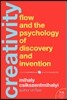Creativity: The Psychology of Discovery and Invention