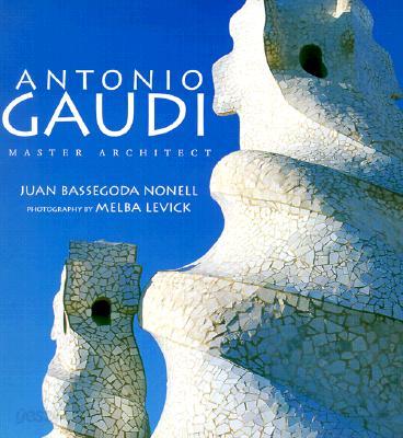 Antonio Gaudi: Master Architect