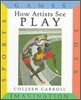 How Artists See Play: Sports Games Toys Imagination