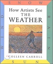 How Artists See the Weather: Sun Wind Snow Rain