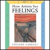 How Artists See Feelings: Joy, Sadness, Fear, Love