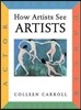 How Artists See: Artists