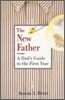 The New Father: A Dad's Guide to the First Year
