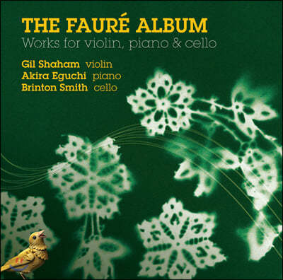 Gil Shaham 포레: 바이올린 소나타 1번, 피아노 트리오, 바이올린 소품들 - 길 샤함 (The Faure Album)
