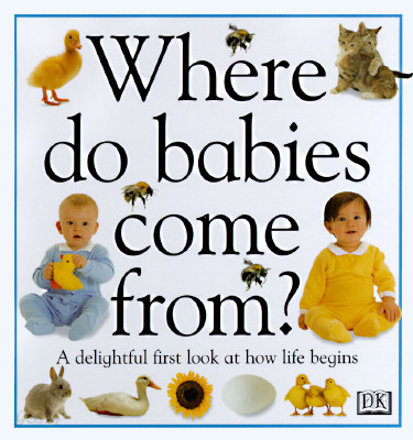 Where Do Babies Come From?