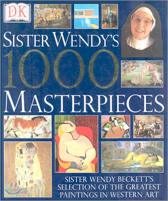 Sister Wendy&#39;s 1000 Masterpieces