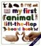 My First Animal Lift-The-Flap Board Book