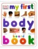 My First Body Board Book