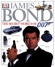 James Bond: The Secret World of 007