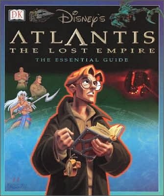 Disney&#39;s Atlantis : The Lost Empire Essential Guide