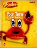 Reading Wonders, Grade K, Your Turn Practice Book